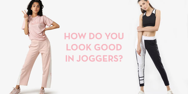 How do you look good in joggers?