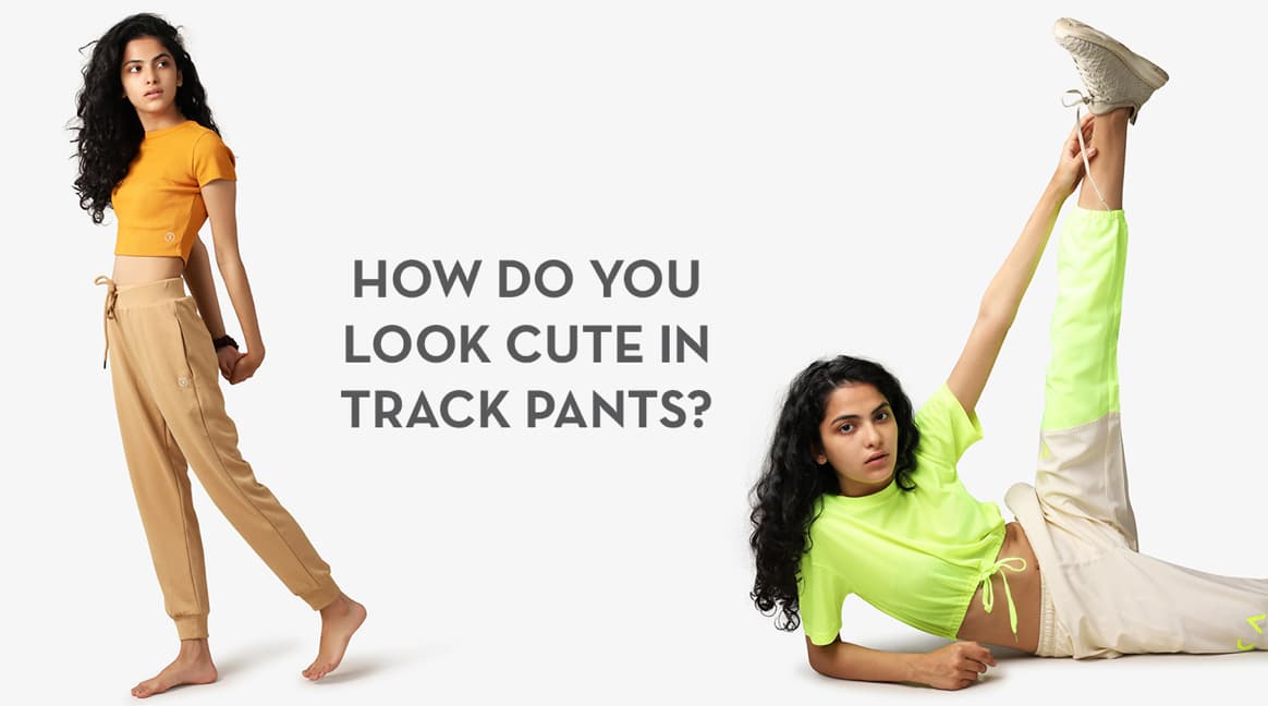 How to Look Cute in Track Pants?